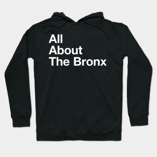 All About The Bronx - NYC Hoodie